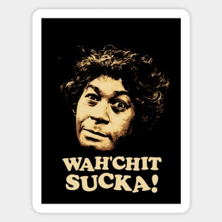 Watch It Sucka - Aunt Ester - Sanford and Son Magnet